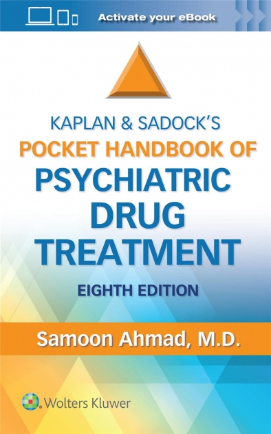 Kaplan and Sadock’s Pocket Handbook of Psychiatric Drug Treatment, 8th Edition