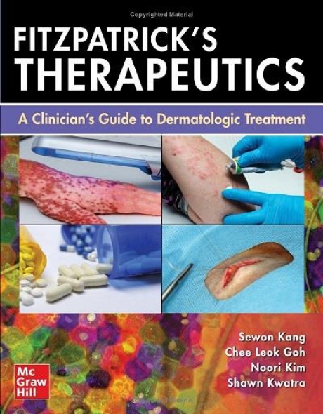 Fitzpatrick`s Therapeutics: A Clinician`s Guide to Dermatologic Treatment