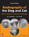 Radiography of the Dog and Cat: Guide to Making and Interpreting Radiographs, 2nd Edition