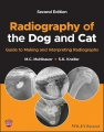 Radiography of the Dog and Cat: Guide to Making and Interpreting Radiographs, 2nd Edition