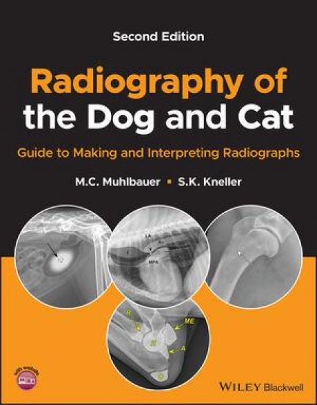 Radiography of the Dog and Cat: Guide to Making and Interpreting Radiographs, 2nd Edition