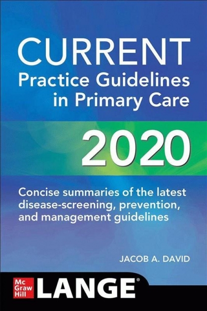 CURRENT Practice Guidelines in Primary Care 2020, 18th Edition