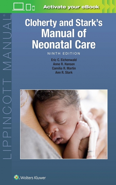 Cloherty and Stark`s Manual of Neonatal Care, 9th Edition