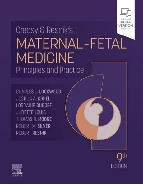 Creasy and Resnik`s Maternal-Fetal Medicine: Principles and Practice, 9th Edition