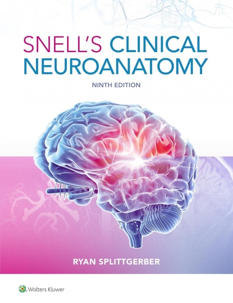 Snell`s Clinical Neuroanatomy, 9th Edition