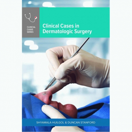 Clinical Cases in Dermatologic Surgery