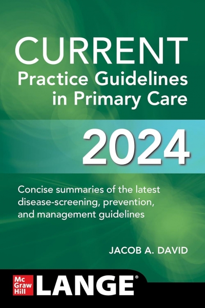 CURRENT Practice Guidelines in Primary Care 2024, 21st Edition