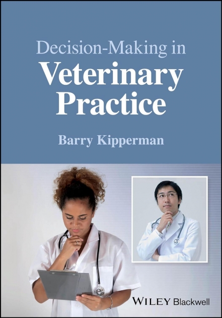 Decision-Making in Veterinary Practice, 1st Edition