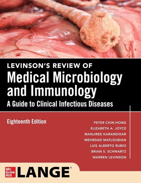 Levinson’s Review of Medical Microbiology and Immunology: A Guide to Clinical Infectious Diseases, 18th Edition