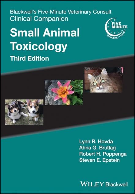Blackwell`s Five-Minute Veterinary Consult Clinical Companion: Small Animal Toxicology 3e