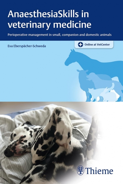 AnaesthesiaSkills in Veterinary Medicine - Perioperative Management in Small, Companion and Domestic Animals, 1st Edition