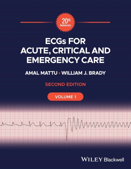ECGs for Acute, Critical and Emergency Care, Volume 1, 20th Anniversary, 2nd Edition