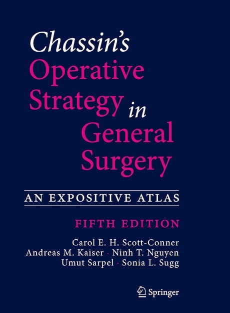 Chassin`s Operative Strategy in General Surgery: An Expositive Atlas, 5 Edition Paperback