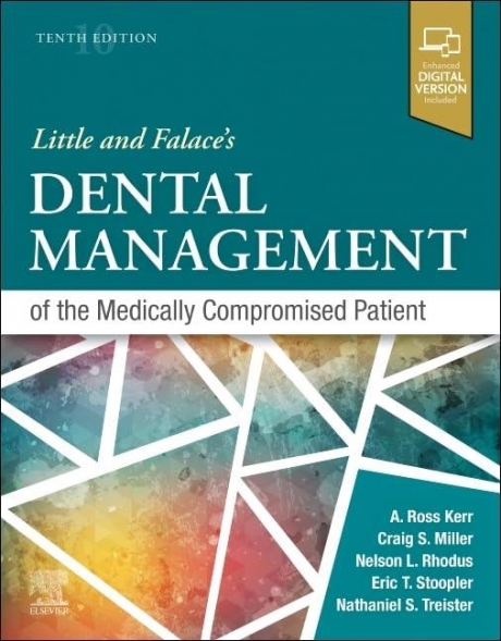 Little and Falace`s Dental Management of the Medically Compromised Patient, 10th Edition