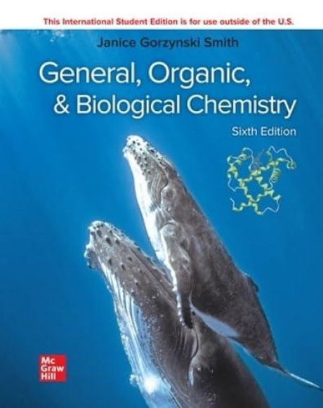 General Organic & Biological Chemistry, 6th Edition, ISE
