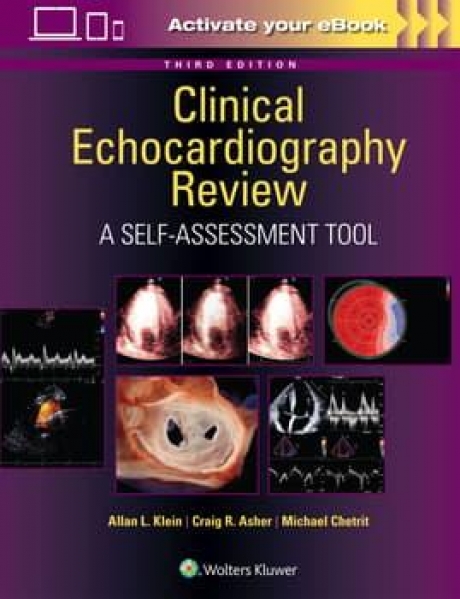 Clinical Echocardiography Review: A Self-Assessment Tool, 3rd Edition