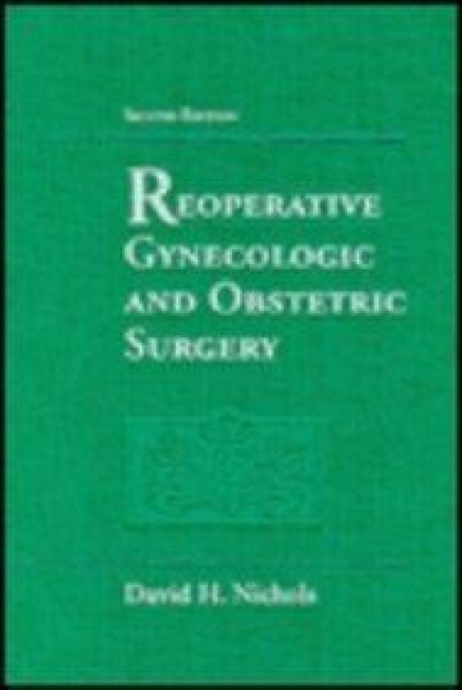 Reoperative Gynecologic and Obstetric Surgery, 2nd Edition