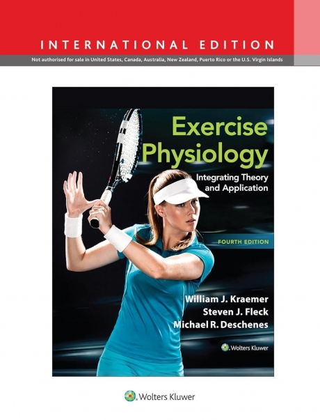 Exercise Physiology: Integrating Theory and Application, 3rd Edition, International Edition