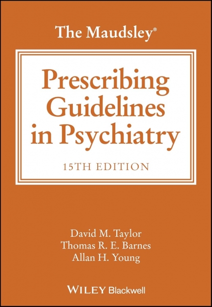 The Maudsley Prescribing Guidelines in Psychiatry, 15th Edition