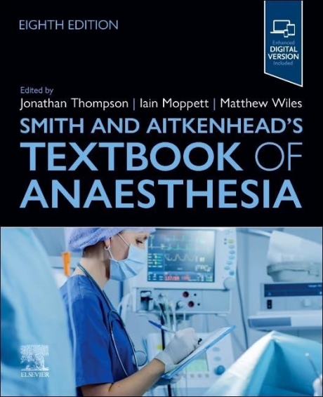 Smith and Aitkenhead`s Textbook of Anaesthesia, 8th Edition