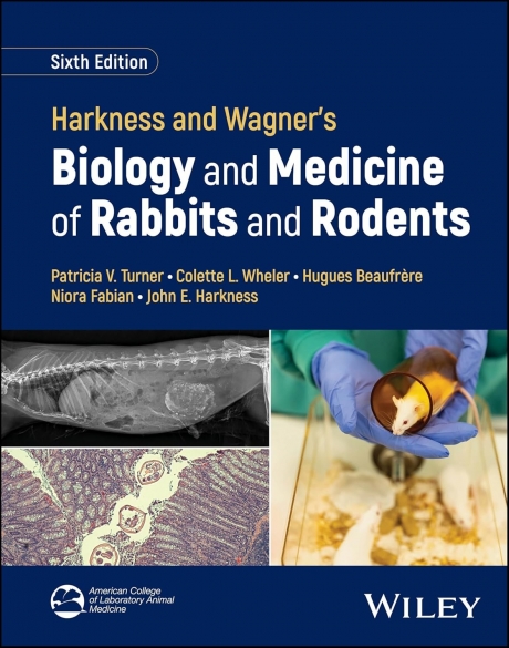 Harkness and Wagner`s Biology and Medicine of Rabbits and Rodents, 6th Edition