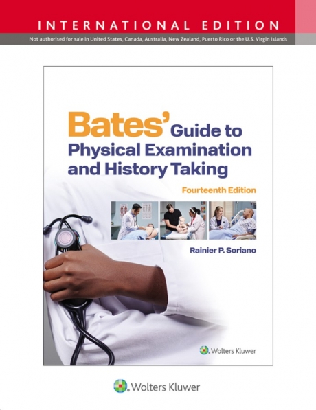 Bates’ Guide to Physical Examination and History Taking, 14th International Edition