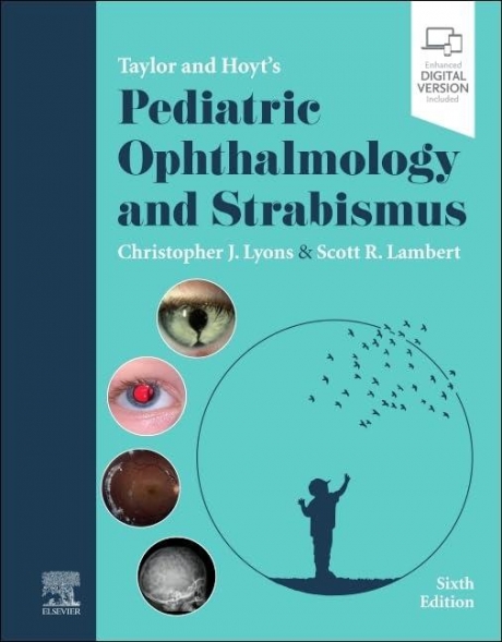 Taylor and Hoyt`s Pediatric Ophthalmology and Strabismus, 6th Edition