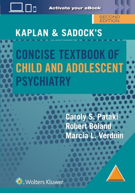 Kaplan & Sadock’s Concise Textbook of Child and Adolescent Psychiatry, 2nd Edition