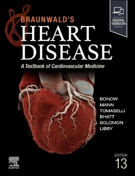 Braunwald`s Heart Disease, Single Volume: A Textbook of Cardiovascular Medicine, 13th Edition