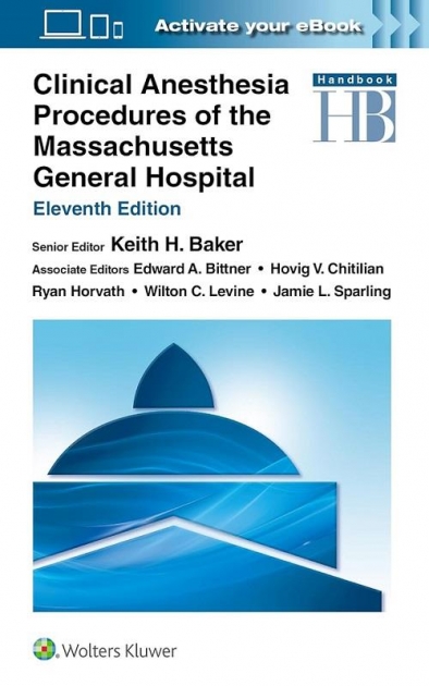 Clinical Anesthesia Procedures of the Massachusetts General Hospital: Print + ebook with Multimedia, 11th Edition