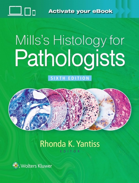 Mills`s Histology for Pathologists, 6th Edition