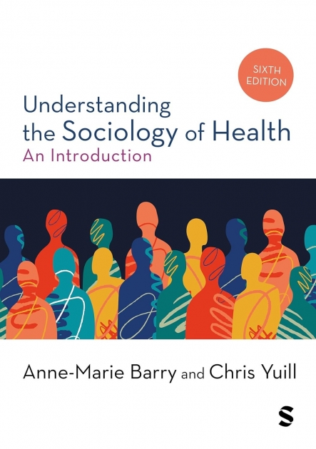 Understanding the Sociology of Health: An Introduction, 6th Edition