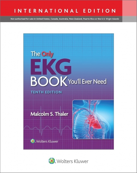 The Only EKG Book You`ll Ever Need, 10th Edition, IE