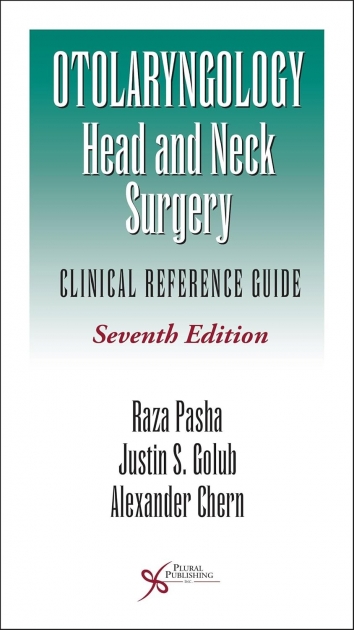 Otolaryngology-Head and Neck Surgery: Clinical Reference Guide, 7th Edition
