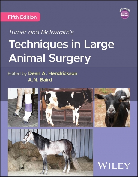 Turner and McIlwraith`s Techniques in Large Animal Surgery, 5th Edition