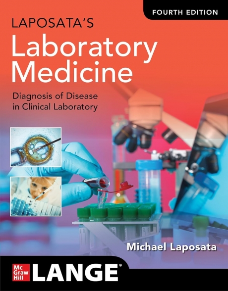 Laposata`s Laboratory Medicine:The Diagnosis of Disease in the Clinical Laboratory, 4th Edition