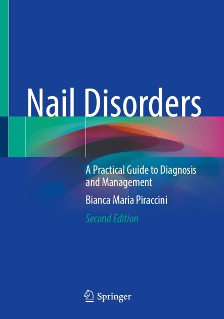 Nail Disorders: A Practical Guide to Diagnosis and Management, 2nd Edition