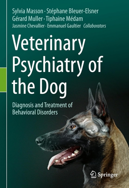 Veterinary Psychiatry of the Dog: Diagnosis and Treatment of Behavioral Disorders