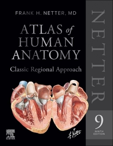 Netter Atlas of Human Anatomy: Classic Regional Approach, 9th Edition