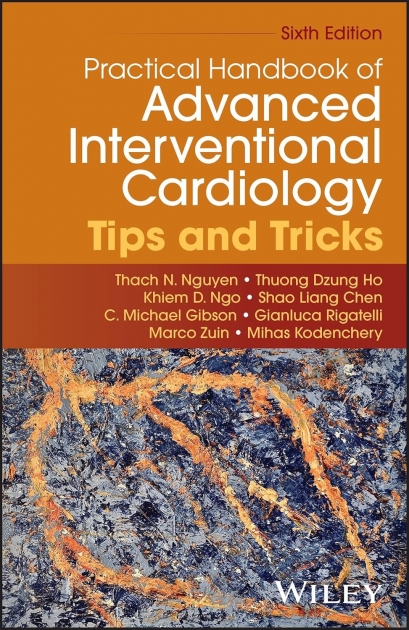 Practical Handbook of Advanced Interventional Cardiology: Tips and Tricks, 6th Edition
