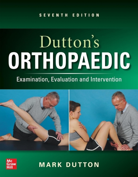 Dutton`s Orthopaedic: Examination, Evaluation and Intervention, 7th Edition
