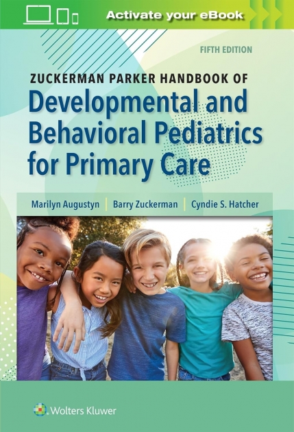 Zuckerman Parker Handbook of Developmental and Behavioral Pediatrics for Primary Care, 5th Edition