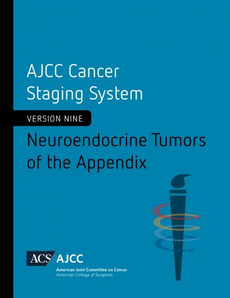 AJCC Cancer Staging System: Neuroendocrine Tumors of the Appendix, Version 9