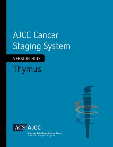 AJCC Cancer Staging System: Thymus, Version 9