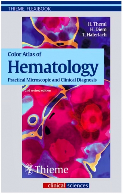 Color Atlas of Hematology: Practical Microscopic and Clinical Diagnosis, 2nd Edition