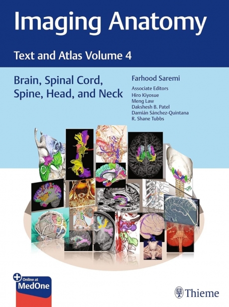Imaging Anatomy - Text and Atlas Volume 4: Brain, Spinal Cord, Spine, Head, and Neck