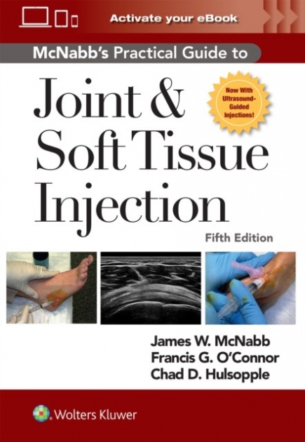 McNabb`s Practical Guide to Joint and Soft Tissue Injection, Print + eBook with Multimedia 5fth edition