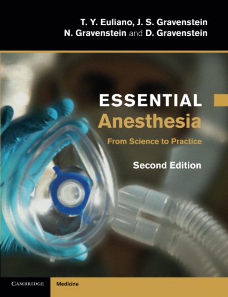 Essential Anesthesia: From Science to Practice, 2nd Edition