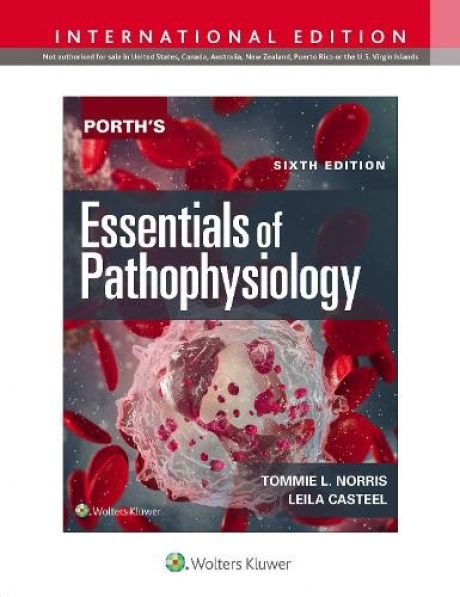 Porth`s Essentials of Pathophysiology, 6th Edition, IE