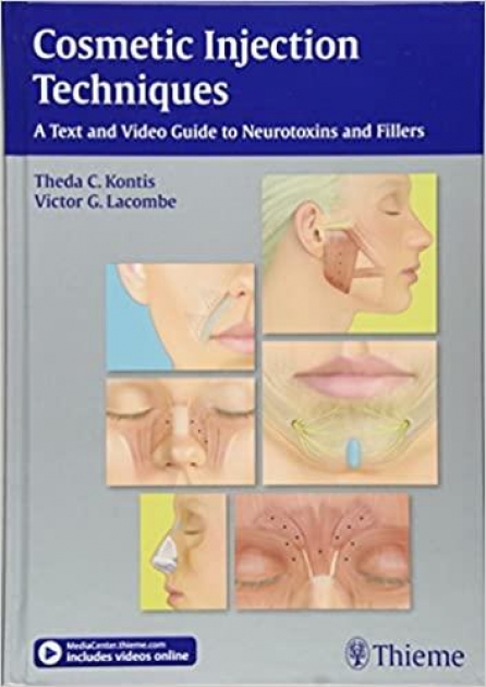 Cosmetic Injection Techniques: A Text and Video Guide to Neurotoxins and Fillers